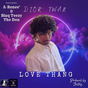 Love Thang (feat. A-Renee’ & Blaq Teezy The Don) [Radio Edit]