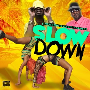 Slow Down (Explicit)