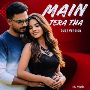 Main Tera Tha (Duet Version)
