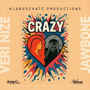 Crazy (feat. Veri Nize & Mr. Jawbone)