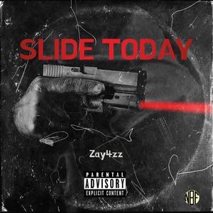 Slide Today (Explicit)