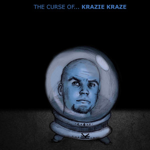 The Curse of... Krazie Kraze