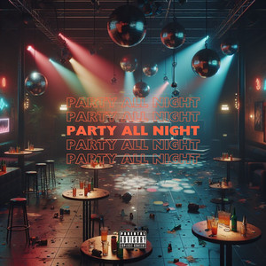 Party All Night (Explicit)