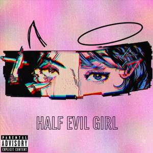 Half Evil Girl (Explicit)