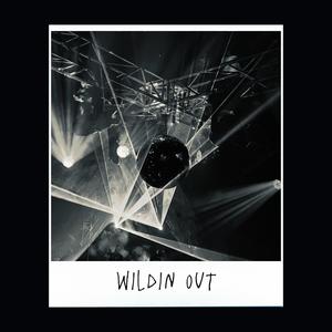 Wildin Out (Explicit)