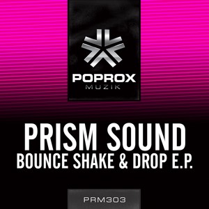 Bounce, Shake & Drop EP