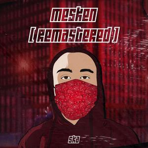 Mesken (Remastered|Explicit)