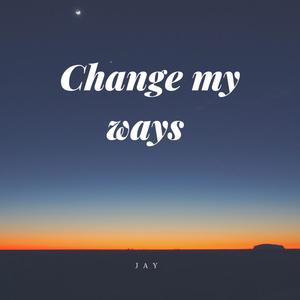 Change My Ways (Explicit)