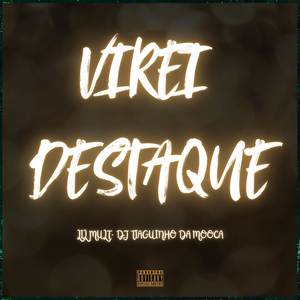 Virei Destaque (Explicit)