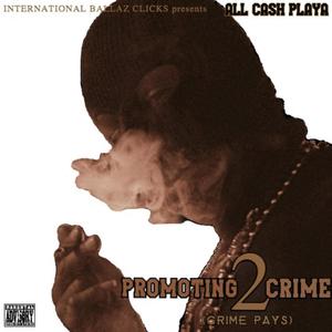 Promoting Crime 2 (Crime Pays) [Explicit]