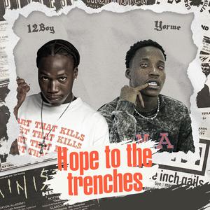 Hope to the Trenches (feat. Yorme)