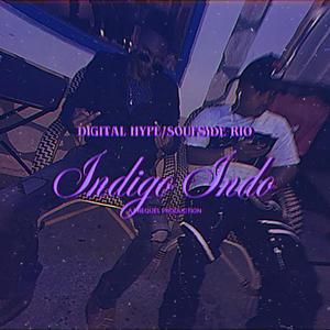 Indigo Indo (feat. SoufSide Rio) [Explicit]