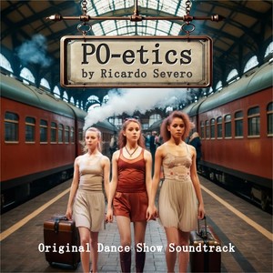 PO-etics (Original Dance Show Soundtrack)