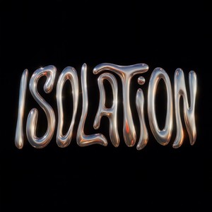 ISOLATION. (Explicit)