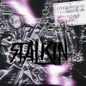 STALKIN (feat. King Tre) (Explicit)