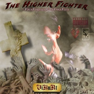 The Higher Fighter (Explicit)