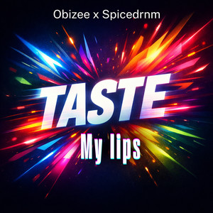 Taste My Lips (Explicit)