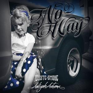 No Way (feat. Aaliyah Autumn)