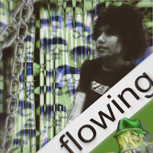 Flowing (Explicit)