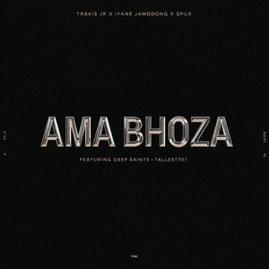 Ama Bhoza (feat. Deep Saints & Tallest707)