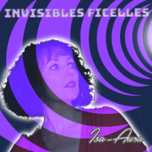 INVISIBLES FICELLES