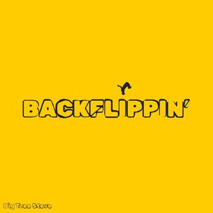 Backflippin' (Explicit)