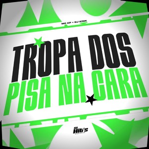 Tropa Dos Pisa na Cara (Explicit)