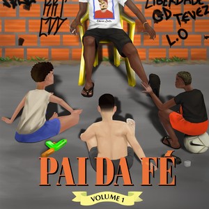 PAI DA FÉ,  VOL. 1 (Explicit)