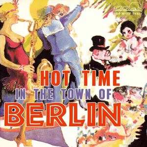 Hot Time in the Town of Berlin