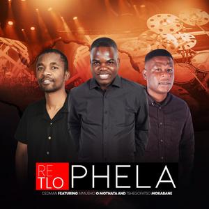 Retlo phela (feat. Mmusho O Mothata & Tshegofatso Mokabane)