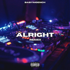 Alright (CILAD4 Remix|Explicit)