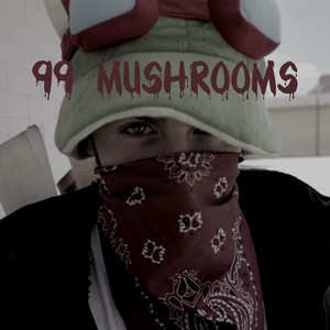 99 Mushrooms(feat. Jesse Chisholm)