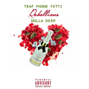 Rebellious(feat. Dolla Deem) (Explicit)