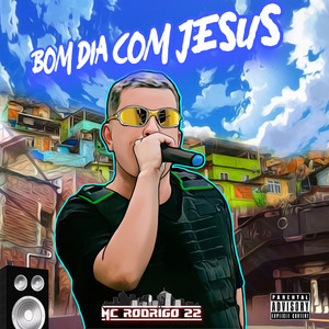 Bom Dia Com Jesus (Explicit)