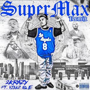 2K (SUPERMAX) (feat. VILLZ & E) (REMIX|Explicit)