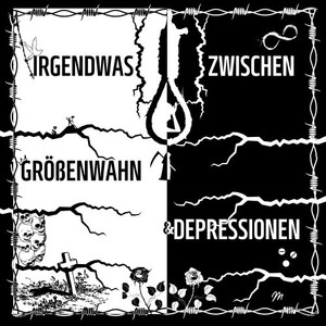 Irgendwas zwischen Größenwahn und Depressionen (Explicit)