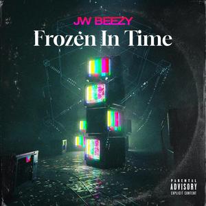 Frozen In Time (Explicit)