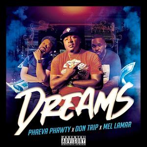 Dreams (feat. Don Trip & Mel Lamar) (Explicit)