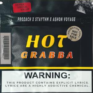 Hot Grabba (feat. Staythm & A$hon Voyage) (Explicit)