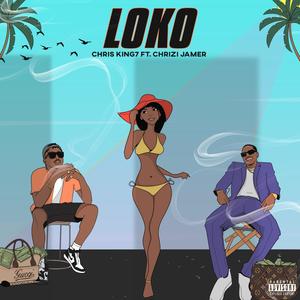 Loko(feat. Chrizi Jamer) (Explicit)