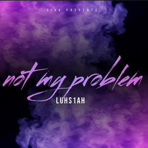 Not my problem (feat. Muddy) [Explicit]