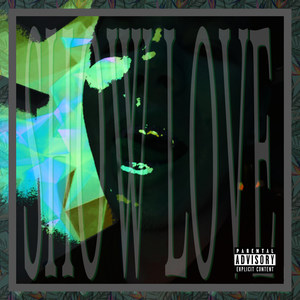 Show Love (Explicit)