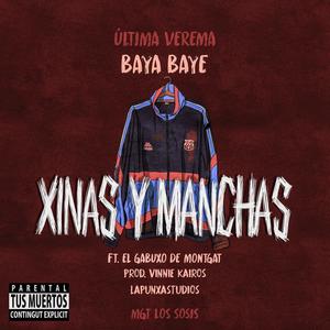 Xinas y Manchas (feat. El Gabuxo de Montgat & Vinnie Kairos) [Explicit]