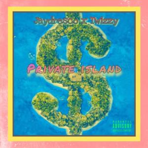 Private Island (feat. Twizzy) [Explicit]