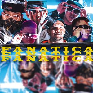 Fanatica (feat. Nicolas Exeni, Johares, Jig Miller, 2dobleygriega & MCEG Negro Flow)