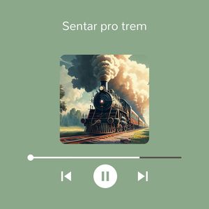 Sentar pro Trem (Explicit)