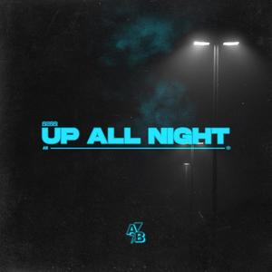 UP ALL NIGHT