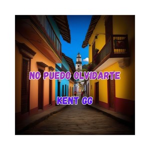 No Puedo Olvidarte (Explicit)