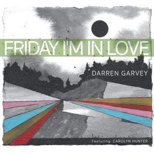 Friday I'm in Love (feat. Carolyn Hunter)