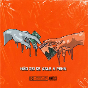 Não sei se vale a pena (Explicit)